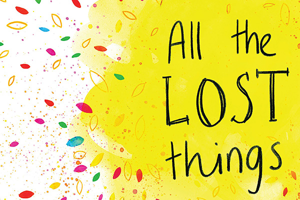 cover image of "All the Lost Things" children's book cover image of "All the Lost Things" children's book